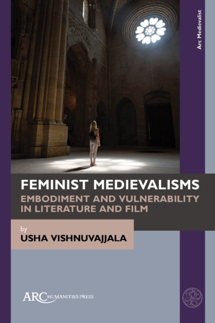 Book cover of: Feminist Medievalisms. By: Usha Vishnuvajjala