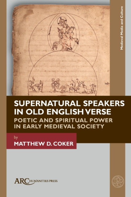 Book cover of: Supernatural Speakers in Old English Verse. By: Matthew D. Coker