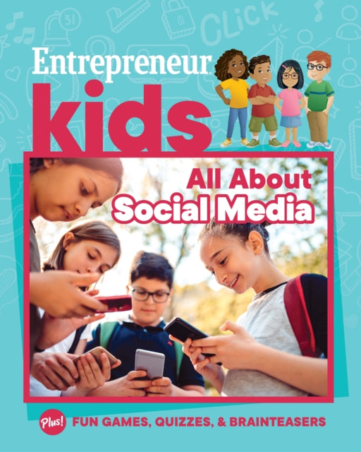 Book cover of: Entrepreneur Kids: All About Social Media. By: The Staff of Entrepreneur Media Inc.