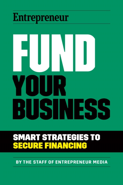 Book cover of: Fund Your Business. By: The Staff of Entrepreneur Media