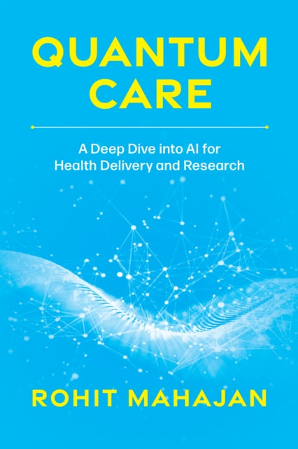 Book cover of: Quantum Care. By: Rohit Mahajan