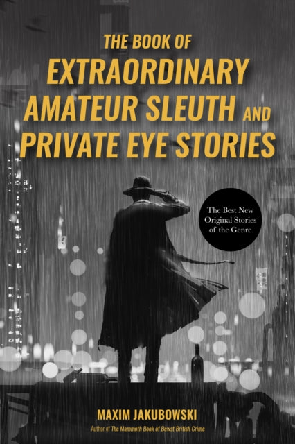 Book cover of: Book of Extraordinary Amateur Sleuth and Private Eye Stories. By: Maxim Jakubowski