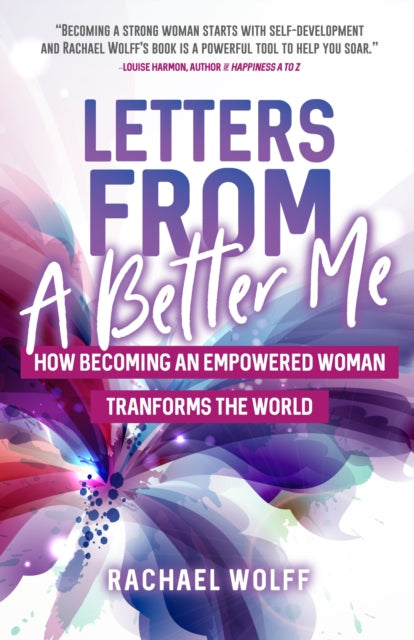 Book cover of: Letters from a Better Me. By: Rachael Wolff
