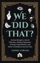 Book cover of: We Did That?. By: Sophie Stirling