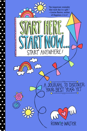 Start Here, Start Now...Start Anywhere
