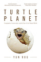 Book cover of: Turtle Planet. By: Yun Rou