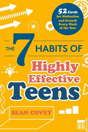 7 Habits of Highly Effective Teens