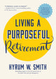 Book cover of: Living a Purposeful Retirement. By: Hyrum Smith