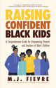 Book cover of: Raising Confident Black Kids. By: M.J. Fievre