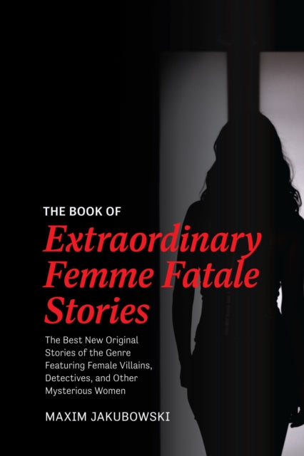 Book cover of: Book of Extraordinary Femme Fatale Stories. By: Maxim Jakubowski