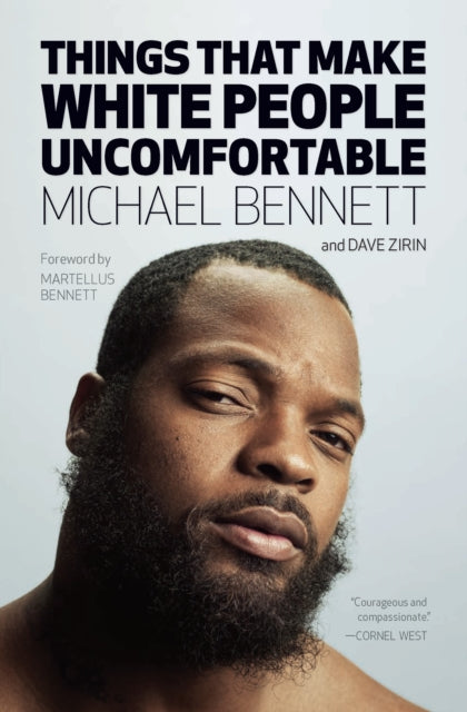 Book cover of: Things That Make White People Uncomfortable. By: Michael Bennett