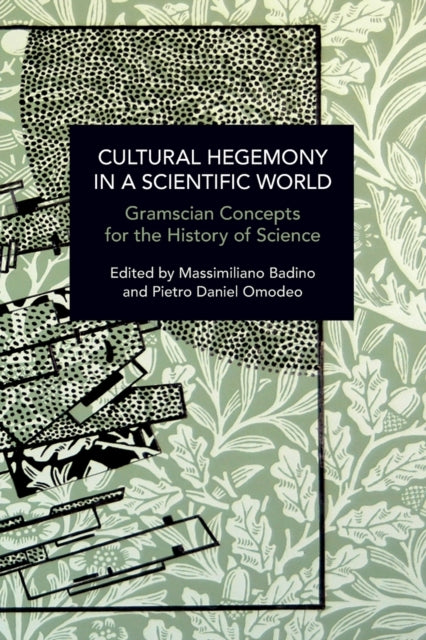 Book cover of: Cultural Hegemony in a Scientific World. By: Pietro Daniel Omodeo