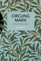 Book cover of: Circling Marx. By: Peter Beilharz