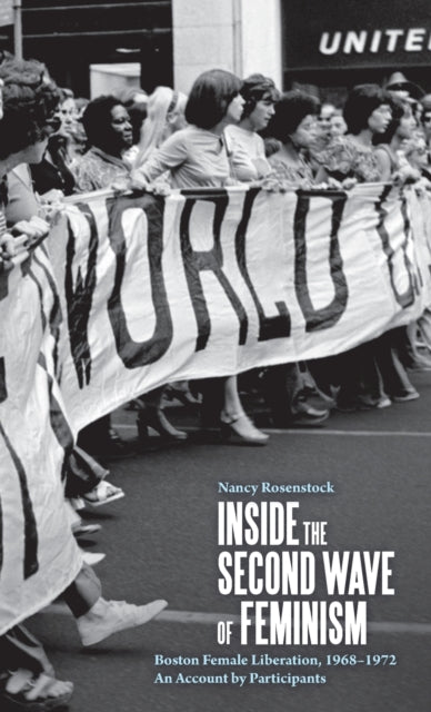 Book cover of: Inside the Second Wave of Feminism. By: Nancy Rosenstock