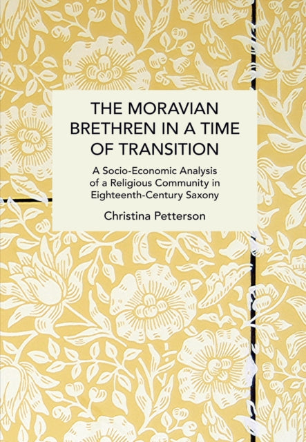 Book cover of: Moravian Brethren in a Time of Transition. By: Christina Petterson