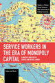 Book cover of: Service Workers in the Era of Monopoly Capital. By: Fabian van Onzen
