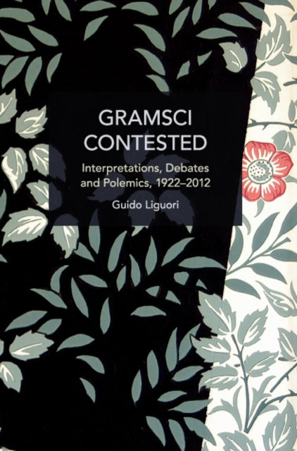 Book cover of: Gramsci Contested. By: Guido Liguori