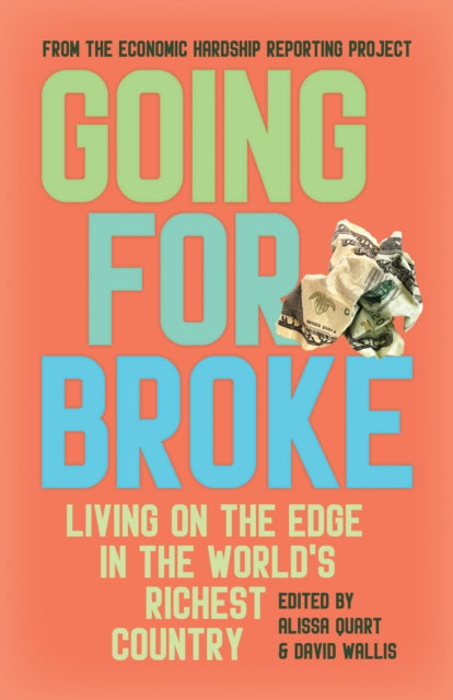 Book cover of: Going for Broke. By: Alissa Quart