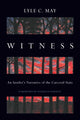Book cover of: Witness. By: Lyle May