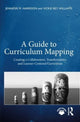 Book cover of: Guide to Curriculum Mapping. By: Jennifer M. Harrison