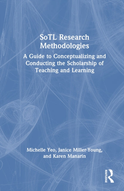 Book cover of: SoTL Research Methodologies. By: Michelle Yeo