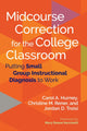 Book cover of: Midcourse Correction for the College Classroom. By: Carol A. Hurney