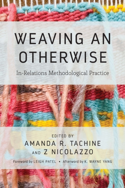 Book cover of: Weaving an Otherwise. By: Amanda Tachine