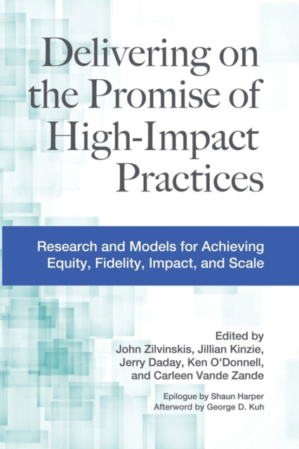 Book cover of: Delivering on the Promise of High-Impact Practices. By: Jillian Kinzie