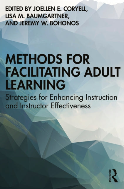 Book cover of: Methods for Facilitating Adult Learning. By: Joellen E. Coryell