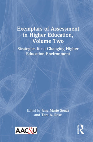 Exemplars of Assessment in Higher Education, Volume Two