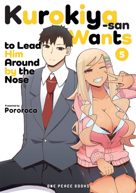 Book cover of: Kurokiya-san Wants to Lead Him Around by the Nose Volume 5