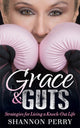Book cover of: Grace and Guts. By: Shannon Perry