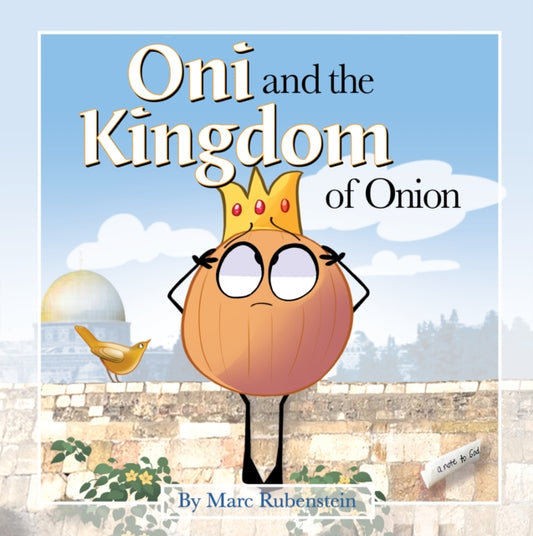 Book cover of: Oni and the Kingdom of Onion. By: Marc Rubenstein