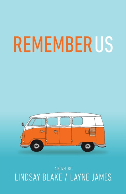 Book cover of: Remember Us. By: Lindsay Blake