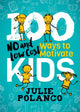 Book cover of: 100 Ways to Motivate Kids. By: Julie Polanco