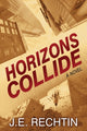 Book cover of: Horizons Collide. By: J. E. Rechtin