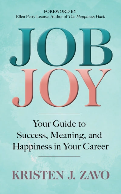 Book cover of: Job Joy. By: Kristen J. Zavo