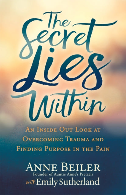 Book cover of: Secret Lies Within. By: Anne Beiler