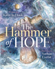 Book cover of: Hammer of Hope. By: Katie Jo Hook