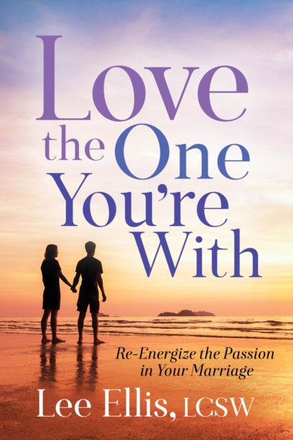 Book cover of: Love the One You're With. By: Lee Ellis