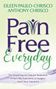 Book cover of: Pain Free Everyday. By: Eileen Paulo-Chrisco