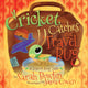 Book cover of: Cricket Catches the Travel Bug. By: Sarah Bowlin