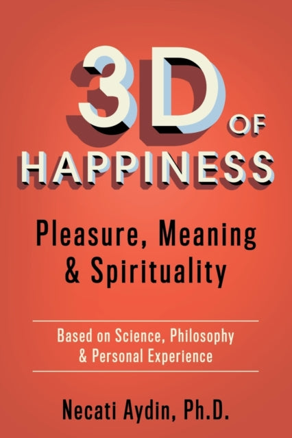 Book cover of: 3D of Happiness. By: Necati Aydin 