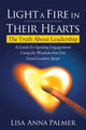 Book cover of: Light a Fire in Their Hearts. By: Lisa Anna Palmer