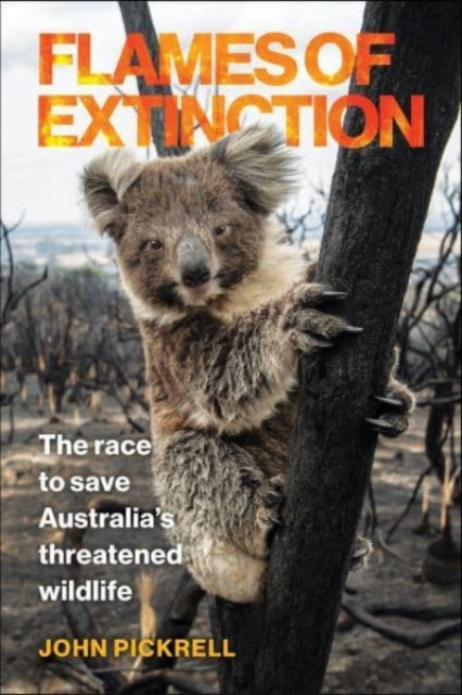 Book cover of: Flames of Extinction. By: John Pickrell