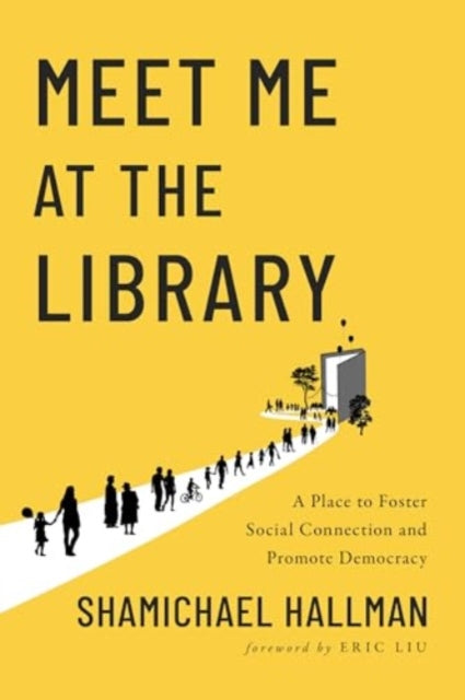 Book cover of: Meet Me at the Library. By: Shamichael Hallman