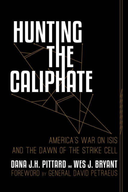 Book cover of: Hunting the Caliphate. By: Dana J. H. Pittard