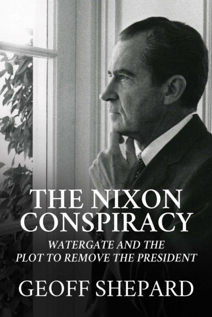 Book cover of: Nixon Conspiracy. By: Geoff Shepard