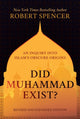 Book cover of: Did Muhammad Exist?. By: Robert Spencer