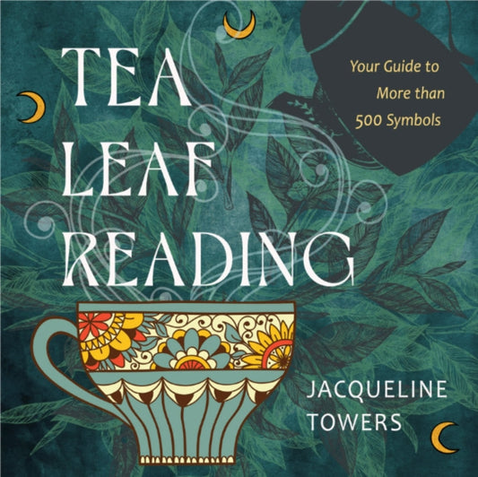Book cover of: Tea Leaf Reading. By: Jacqueline Towers